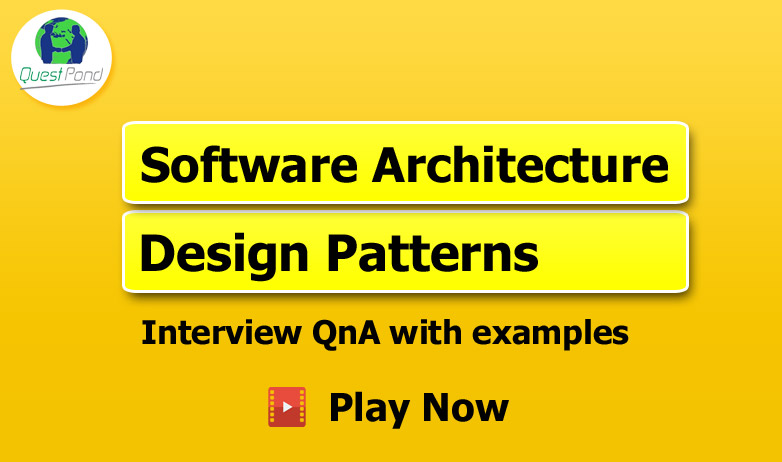 Software Architecture and Design Patterns Interview Questions